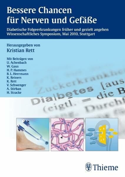 Bessere Chancen für Nerven und Gefäße: Diabetische Folgeerkrankungen früher und gezielt angehen Bessere Chancen für Nerven und Gefäße: Diabetische Folgeerkrankungen früher und gezielt angehen