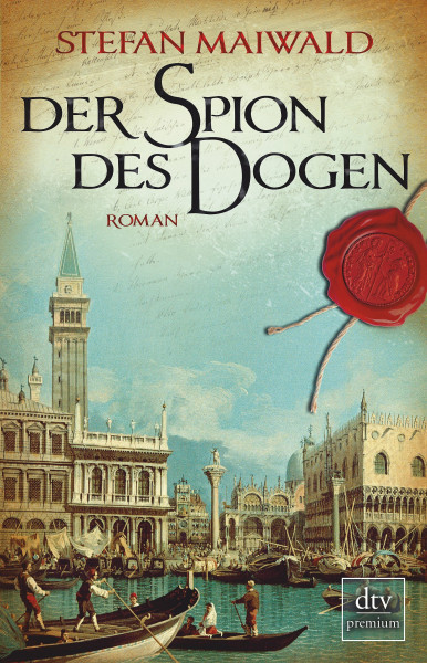 Der Spion des Dogen: Roman (Davide Venier, Band 1)