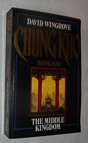 Middle Kingdom (Bk. 1) (Chung Kuo)