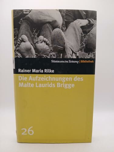 Die Aufzeichnungen des Malte Laurids Brigge. SZ-Bibliothek Band 26 (Süddeutsche Zeitung Bibliothek)