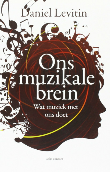 Ons muzikale brein: de wetenschap van een menselijke obsessie
