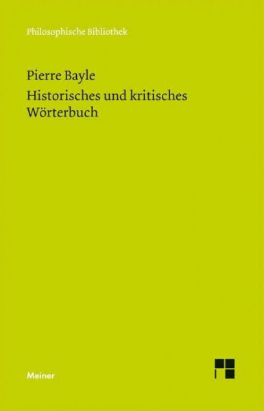 Historisches und kritisches Wörterbuch: Eine Auswahl (Philosophische Bibliothek)