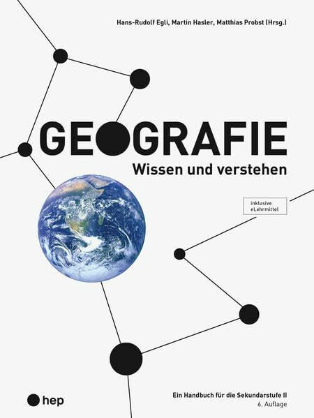 Geografie (Print inkl. digitaler Ausgabe): Wissen und verstehen - Ein Handbuch für die Sekundarstufe II