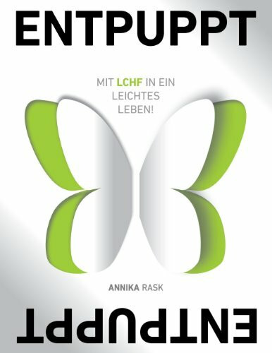Entpuppt: Mit LCHF in ein leichtes Leben