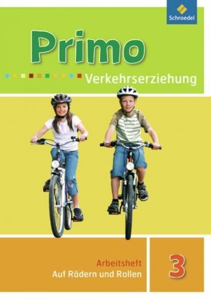 Primo.Verkehrserziehung - Ausgabe 2008: Auf Rädern und Rollen: Arbeitsheft 3