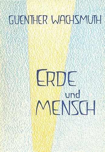 Erde und Mensch: Ihre Bildekräfte, Rhythmen und Lebensprozesse
