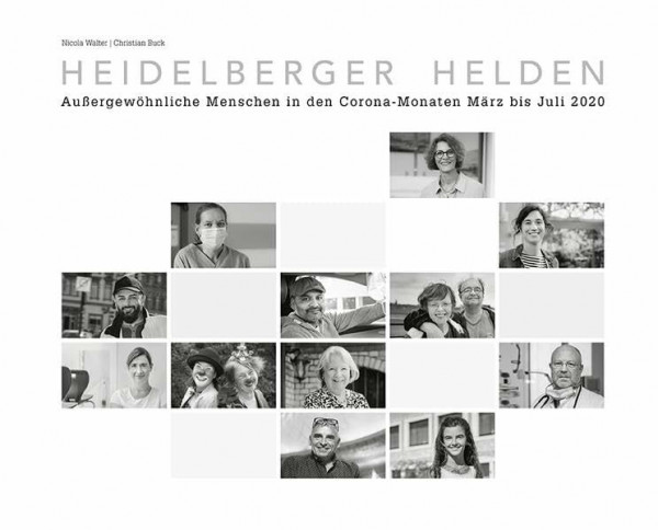 Heidelberger Helden: Außergewöhnliche Menschen in den Corona-Monaten März bis Juli 2020