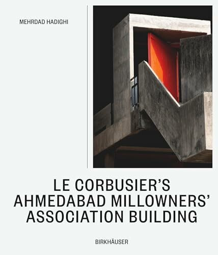 Le Corbusier’s Ahmedabad Millowners’ Association Building: Between the Beautiful and the Sublime