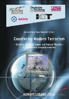 Countering Modern Terrorism: History, Current Issues and Future Threats