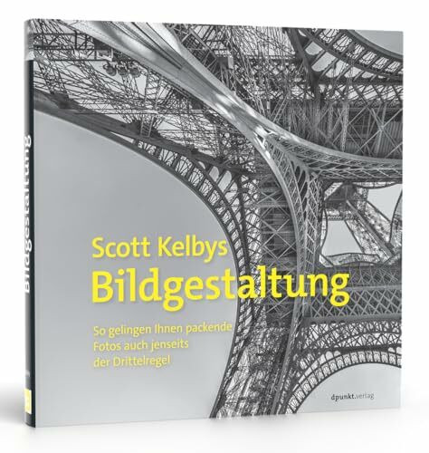 Scott Kelbys Bildgestaltung: So gelingen Ihnen packende Fotos auch jenseits der Drittelregel