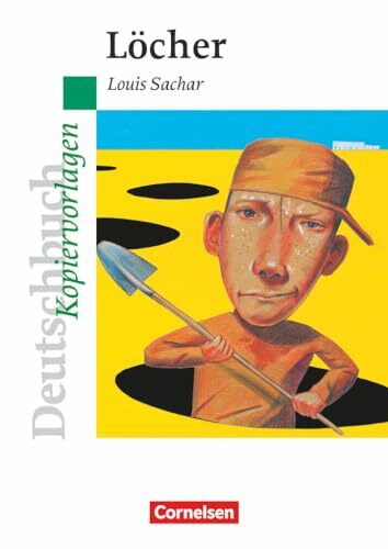 Deutschbuch Gymnasium - Ideen zur Jugendliteratur: Löcher - Empfohlen für das 7. Schuljahr - Kopiervorlagen