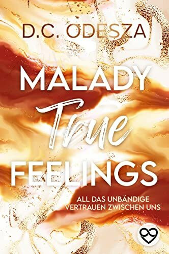 Malady True Feelings