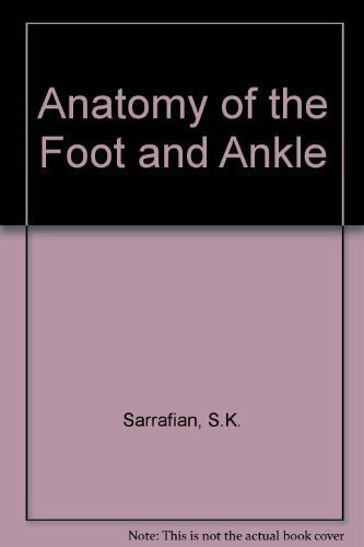 Anatomy of the Foot and Ankle: Descriptive, Topographic, Functional