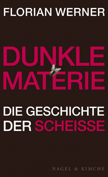 Dunkle Materie: Die Geschichte der Scheiße