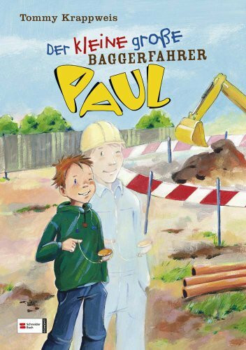 Der kleine große Paul, Band 01: Der kleine große Baggerfahrer Paul