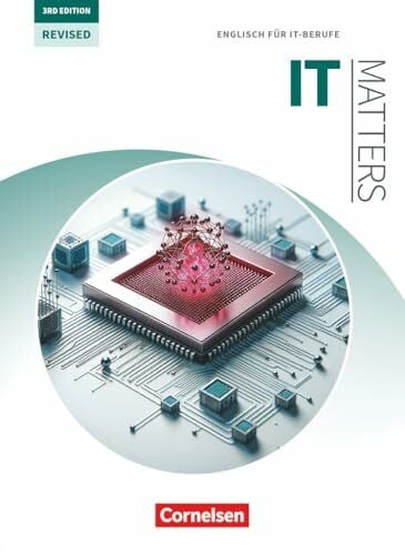 Matters Technik - Englisch für technische Ausbildungsberufe - IT Matters 3rd Edition – Revised - B1-C1: Englisch für IT-Berufe - Schulbuch - Mit ... IT Matters 3rd Edition – Revised, B1-C1)