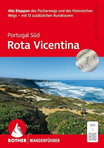 Portugal Süd: Rota Vicentina: Alle Etappen des Fischerwegs und des Historischen Wegs – mit 13 zusätzlichen Rundtouren. Mit GPS-Tracks (Rother Wanderführer)