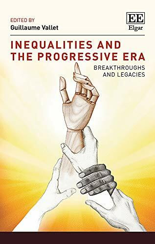 Inequalities and the Progressive Era: Breakthroughs and Legacies