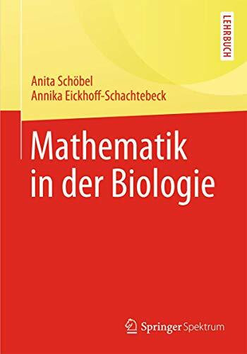 Mathematik in der Biologie (Springer-Lehrbuch)