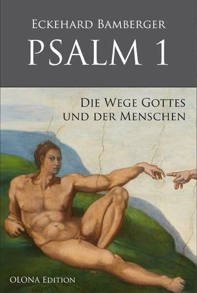 PSALM 1: Die Wege Gottes und der Menschen