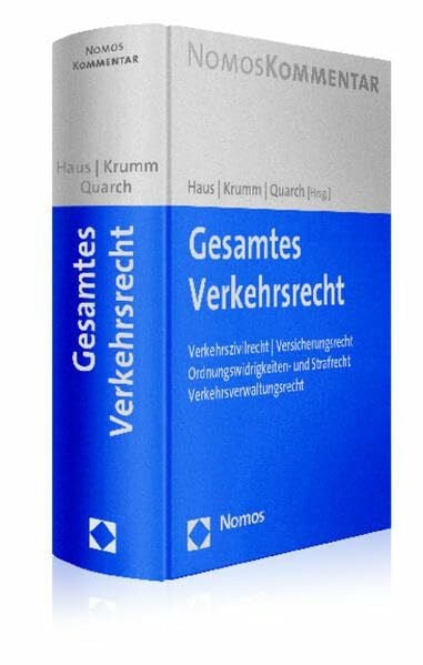 Gesamtes Verkehrsrecht: Verkehrszivilrecht | Versicherungsrecht | Ordnungswidrigkeiten- und Strafrecht | Verkehrsverwaltungsrecht