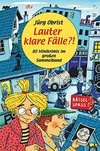 Lauter klare Fälle?!: 80 Minikrimis im großen Sammelband