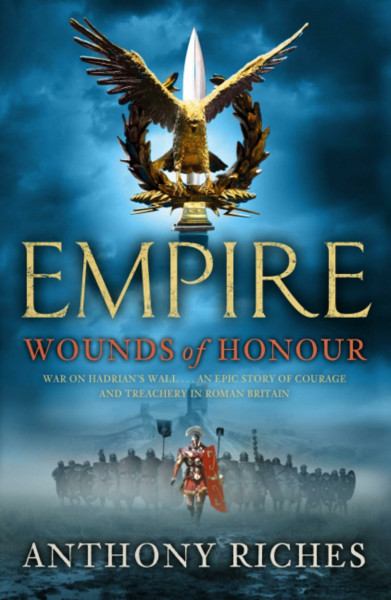 Wounds of Honour: Empire I: The gripping and unforgettable first book in the bestselling Empire series