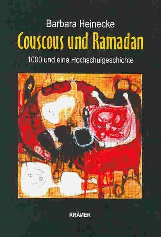 Couscous und Ramadan: 1000 und eine Hochschulgeschichte