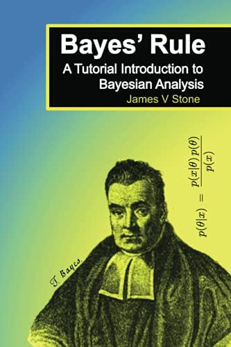 Bayes' Rule: A Tutorial Introduction to Bayesian Analysis