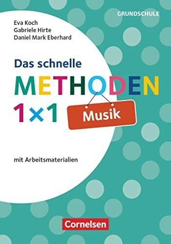Das schnelle Methoden 1x1 - Grundschule: Musik - Mit Arbeitsmaterialien - Buch
