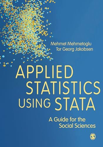 Sage Publications Ltd Applied Statistics Using Stata, A Guide For The Social Sciences