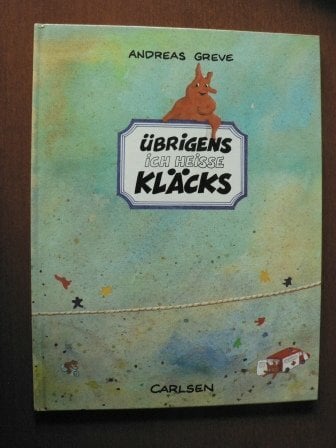 Übrigens, ich heisse Kläcks Übrigens, ich heisse Kläcks