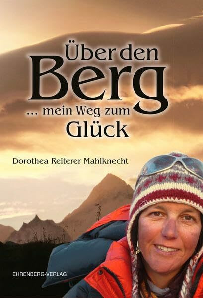 Über den Berg ... mein Weg zum Glück