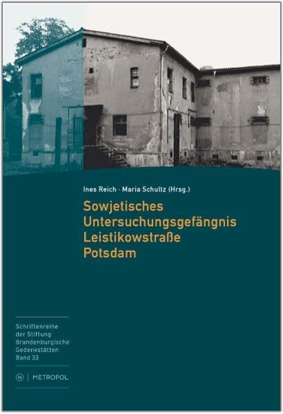 Sowjetisches Untersuchungsgefängnis Leistikowstraße Potsdam