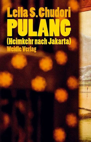 Pulang (Heimkehr nach Jakarta): Roman. Aus dem Indonesischen von Sabine Müller.