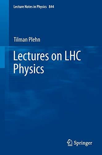 Lectures on LHC Physics (Lecture Notes in Physics)