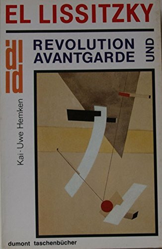 El Lissitzky. Revolution und Avantgarde