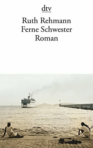 Ferne Schwester: Roman