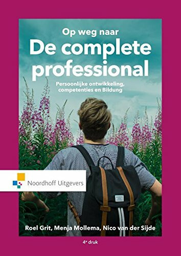 Op weg naar ... de complete professional: persoonlijke ontwikkeling, competenties en Bildung