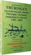 Auswanderung aus Stadt und Land Mühlhausen, Eichsfeld Langensalza nach Amerika 1787-1891