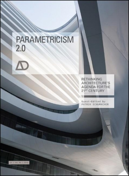 Parametricism 2.0 - Rethinking Architecture's Agenda for the 21st Century AD