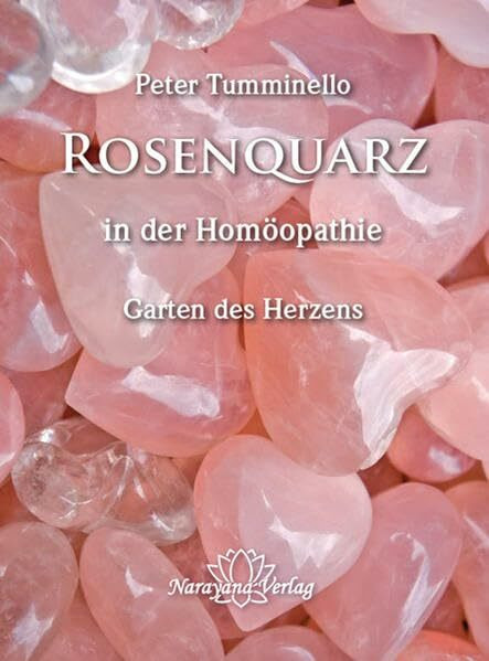 Rosenquarz in der Homöopathie: Garten des Herzens