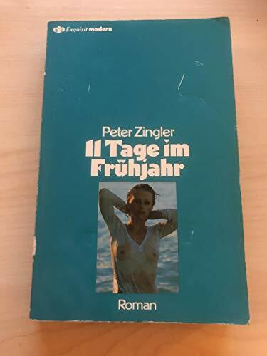 Elf Tage im Frühling. Roman.