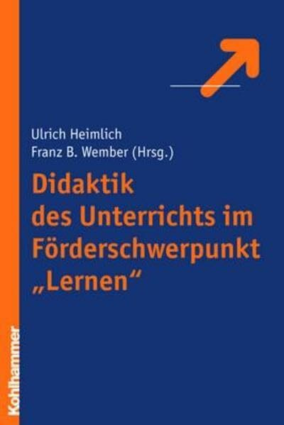 Didaktik des Unterrichts im Förderschwerpunkt "Lernen": Ein Handbuch für Studium und Praxis