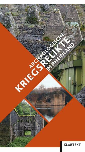 Archäologische Kriegsrelikte im Rheinland