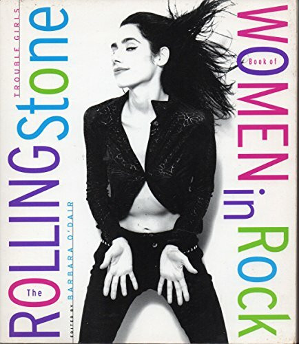 The Rolling Stone Book of Women in Rock: Trouble Girls