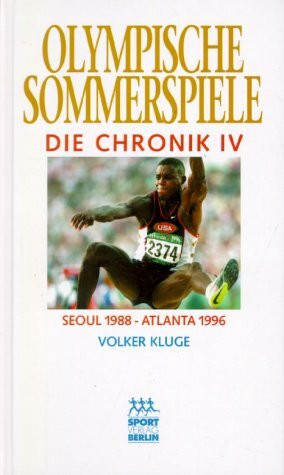 OLympische Sommerspiele-Die Chronik IV