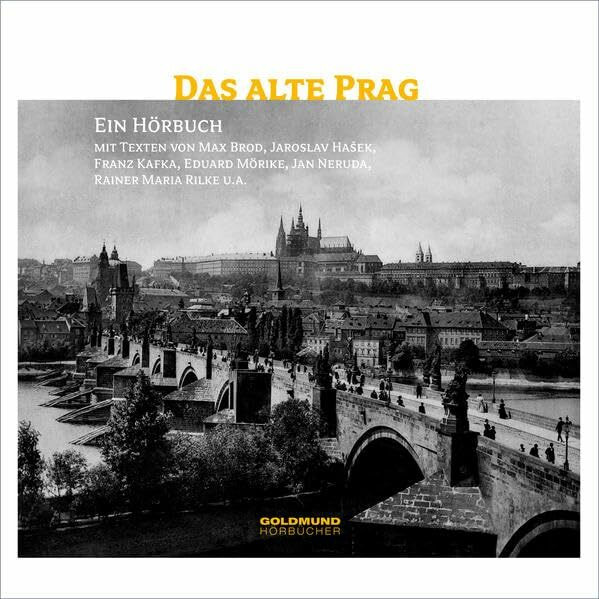 Das alte Prag: Ein literarischer Streifzug in Bildern und Texten