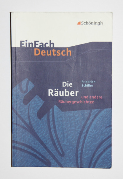 EinFach Deutsch Textausgaben: Friedrich Schiller: Die Räuber und andere Räubergeschichten: Gymnasiale Oberstufe