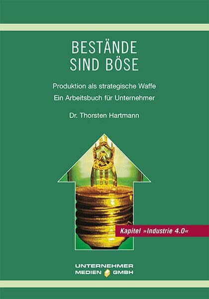 Bestände sind böse - Produktion als strategische Waffe